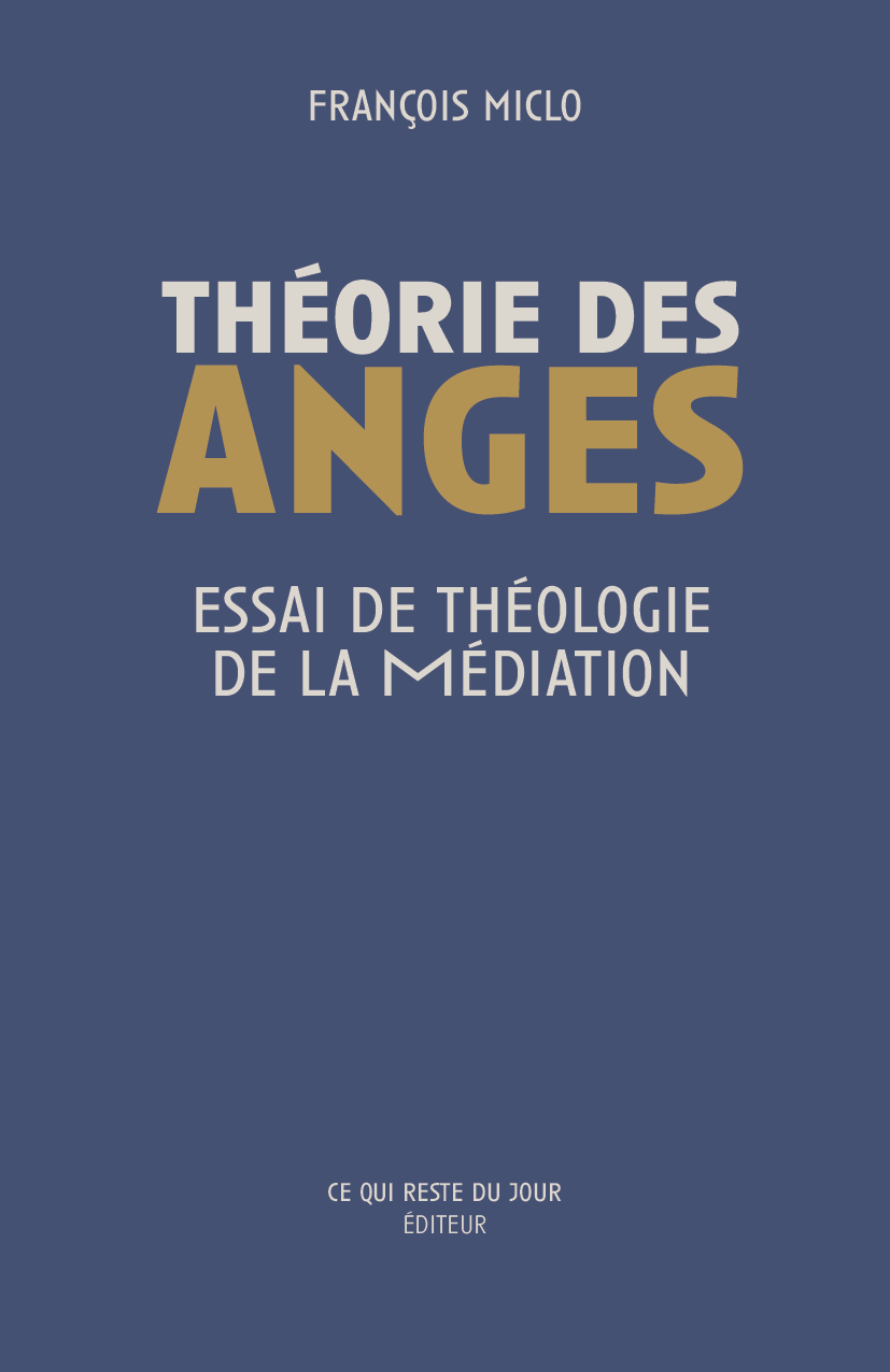 Théorie des anges, François Miclo